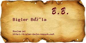 Bigler Béla névjegykártya